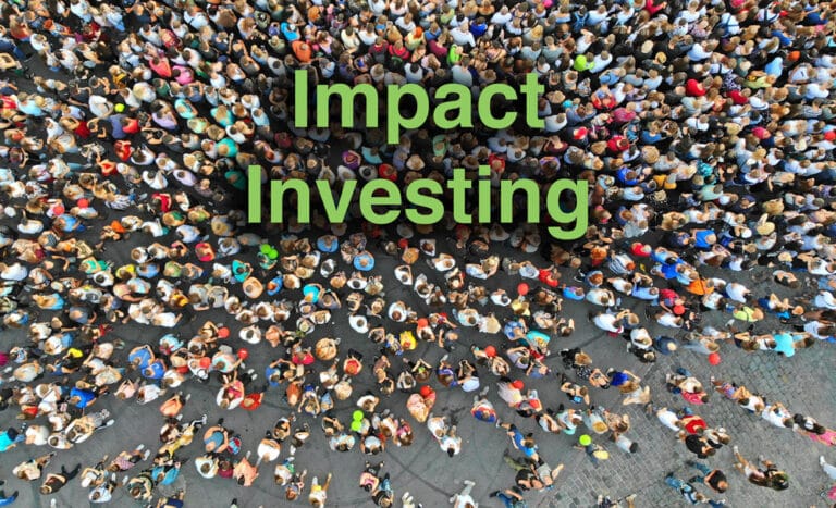 Fostering Change With Impact Investing